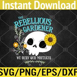 Rebellious Gardener Skull Cute Design for Gardening Lovers Svg, Eps, Png, Dxf, Digital Download