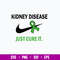 Kidney Disease Just Cure It Svg, Nike Svg, Png Dxf Eps File.jpg
