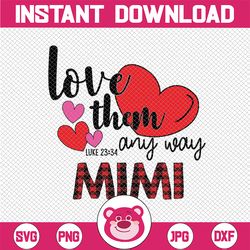 Love Them Any Way Mimi Mother's Day ,Love Gnome Plaid, leopad  PNG- INSTANT DOWNLOAD - Png Printable- Digital Print