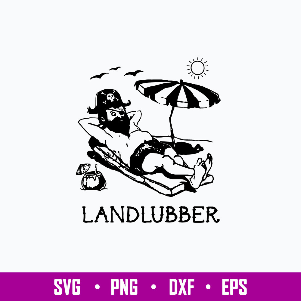 Landlubber Pirate Svg, Pirate Svg, Png Dxf Eps File.jpg