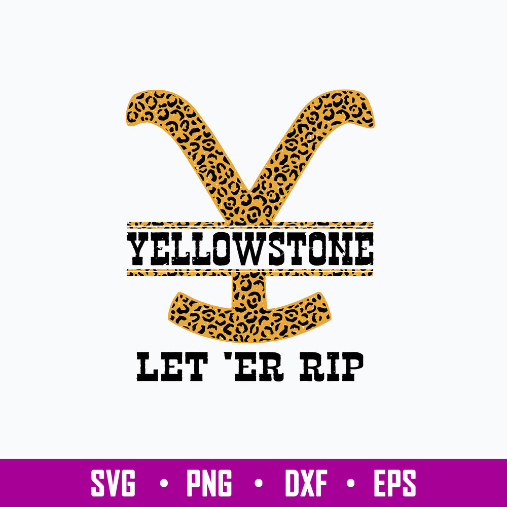 Leopard Yellowstone Let Er Rip Svg, YellowStone Svg, Png Dxf Eps File.jpg