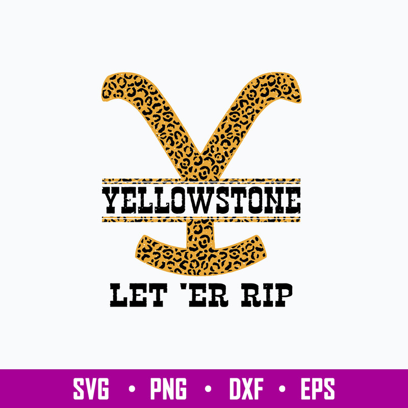 Leopard Yellowstone Let Er Rip Svg, YellowStone Svg, Png Dxf Eps File.jpg