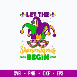 Let The Shenanigans Begin Mardi Gras Svg, Png Dxf Eps File
