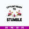 Let_s get ready to stumble Svg, Flamingoes Dink Beer Svg, Funny Svg, Png Dxf Eps File.jpg