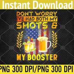 Don't Worry I've Had Both My Shots and Booster Funny Vaccine PNG, Digital Download