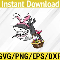 Cool Easter Shark Easter Basket Bunny Ears Happy Easter Svg, Eps, Png, Dxf, Digital Download