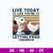 Live Today Like You_re Getting Fried Tomorrow Svg, Snoopy Svg, Funny Animal Svg, Png Dxf Eps File.jpg
