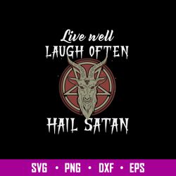Live Well Laugh Often Hail Satan Svg, Png Dxf Eps File