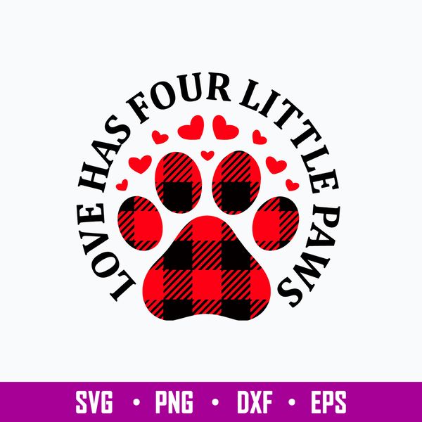 Love Has Four Little Paws Svg, Love Svg, Png Dxf Eps File.jpg