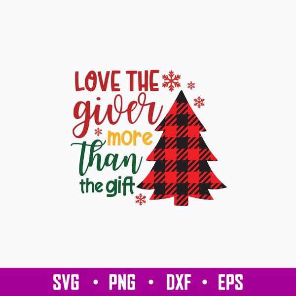 Love The Giver More Than The Gift Svg, Christmas Tree Svg, Christmas Svg, Png Dxf Eps File.jpg