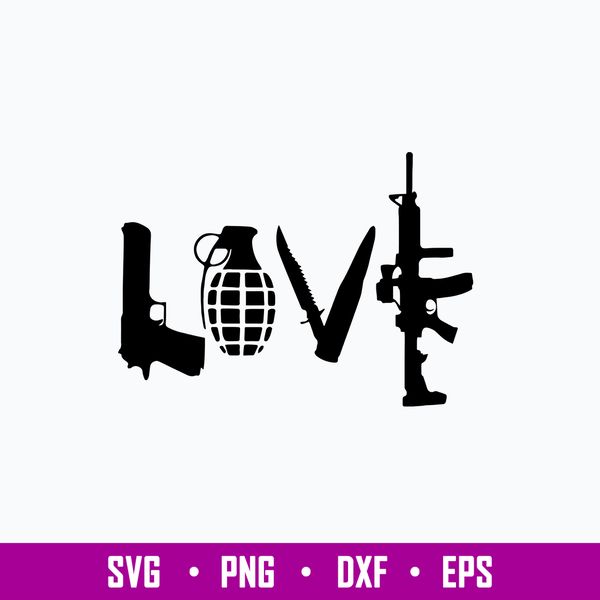 Love written in weapons Guns Svg, Png Dxf Eps File.jpg