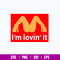 Mariah Carey Mcdonalds I’m Lovin’ It Svg, Funny Svg, Png Dxf Eps File.jpg