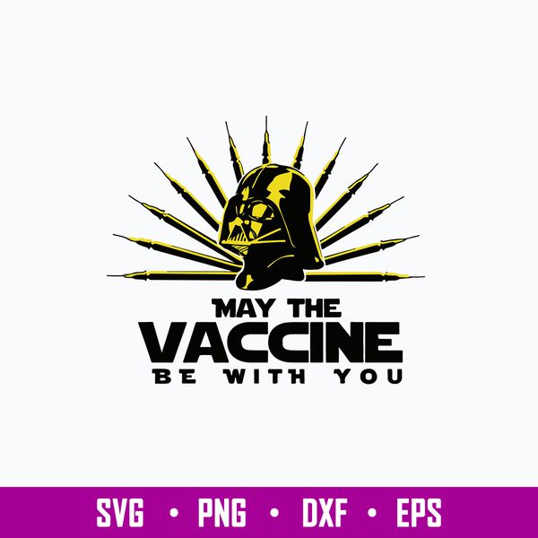 May The Vaccine Be With You Svg, Star Warp Svg, Png Dxf Eps File.jpg