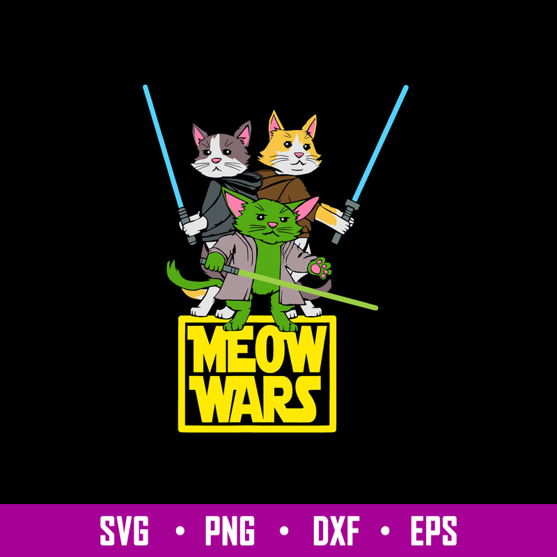 Meow Wars Svg, Cat Svg, Png Dxf Eps File.jpg
