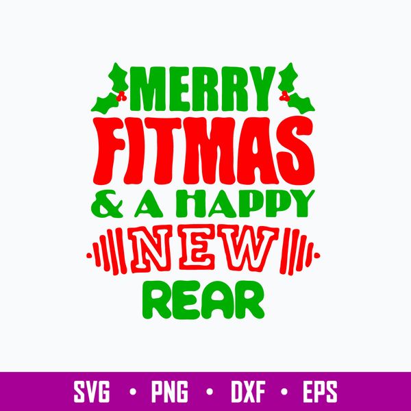 Merry Fitmas _ A Happy New Rear Svg, Christmas Svg, Png Dxf Eps File.jpg