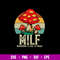MILF Mushrooms I’d Like To Forage Svg, Png Dxf Eps File.jpg