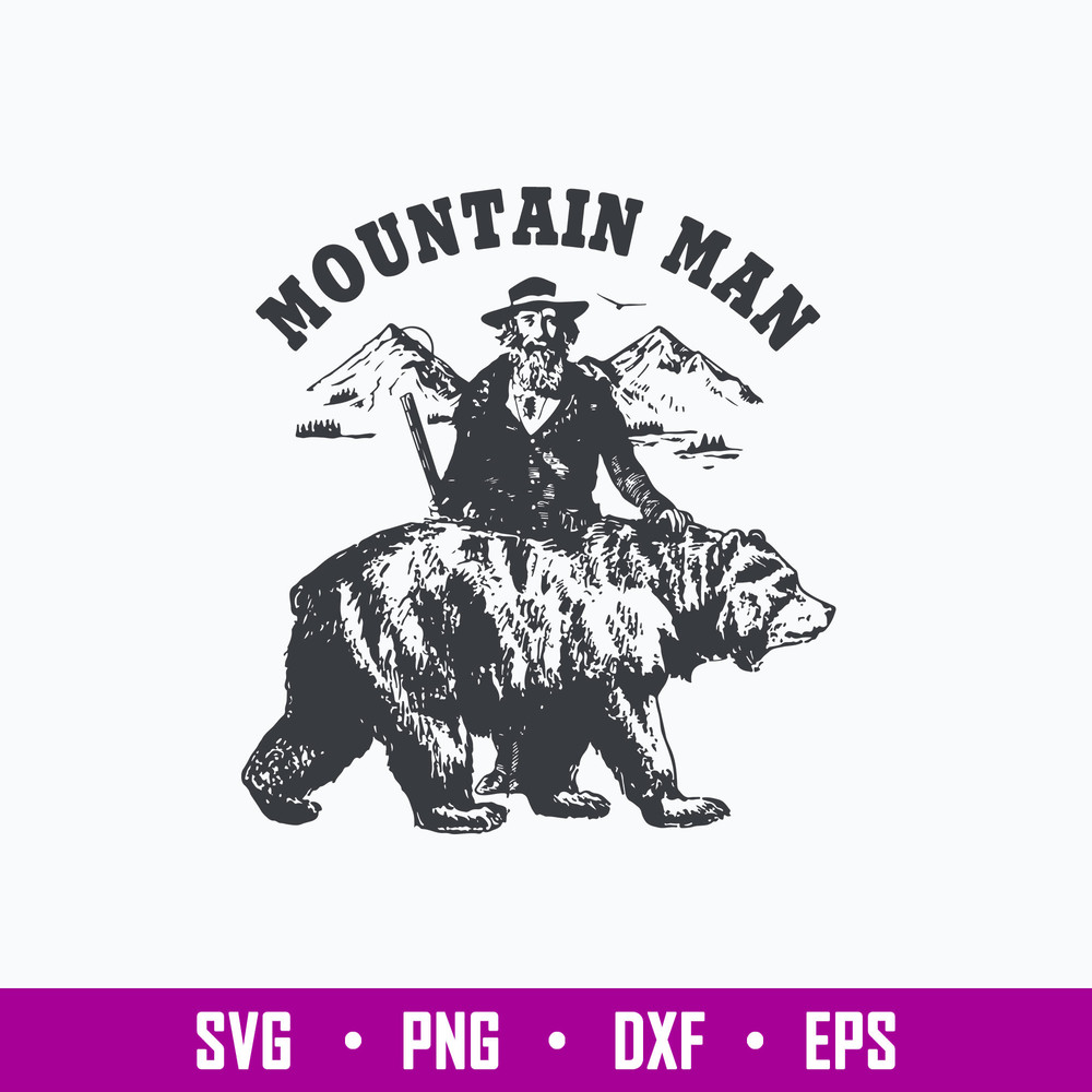 Mountain Man Svg, Bear Svg, Png Dxf Eps File.jpg