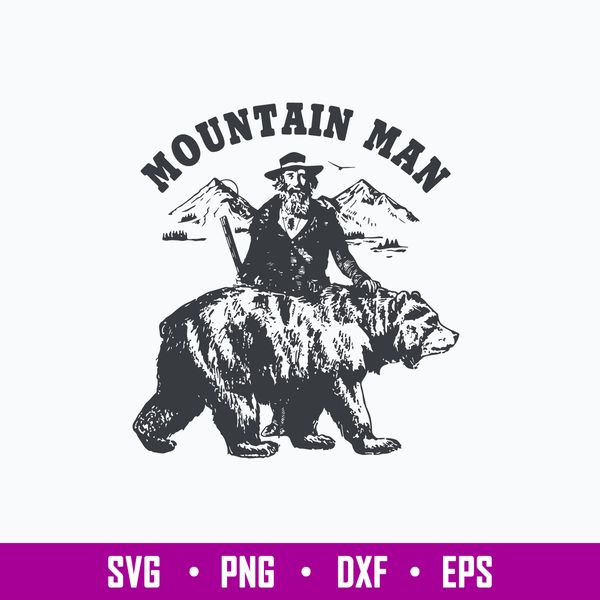Mountain Man Svg, Bear Svg, Png Dxf Eps File.jpg