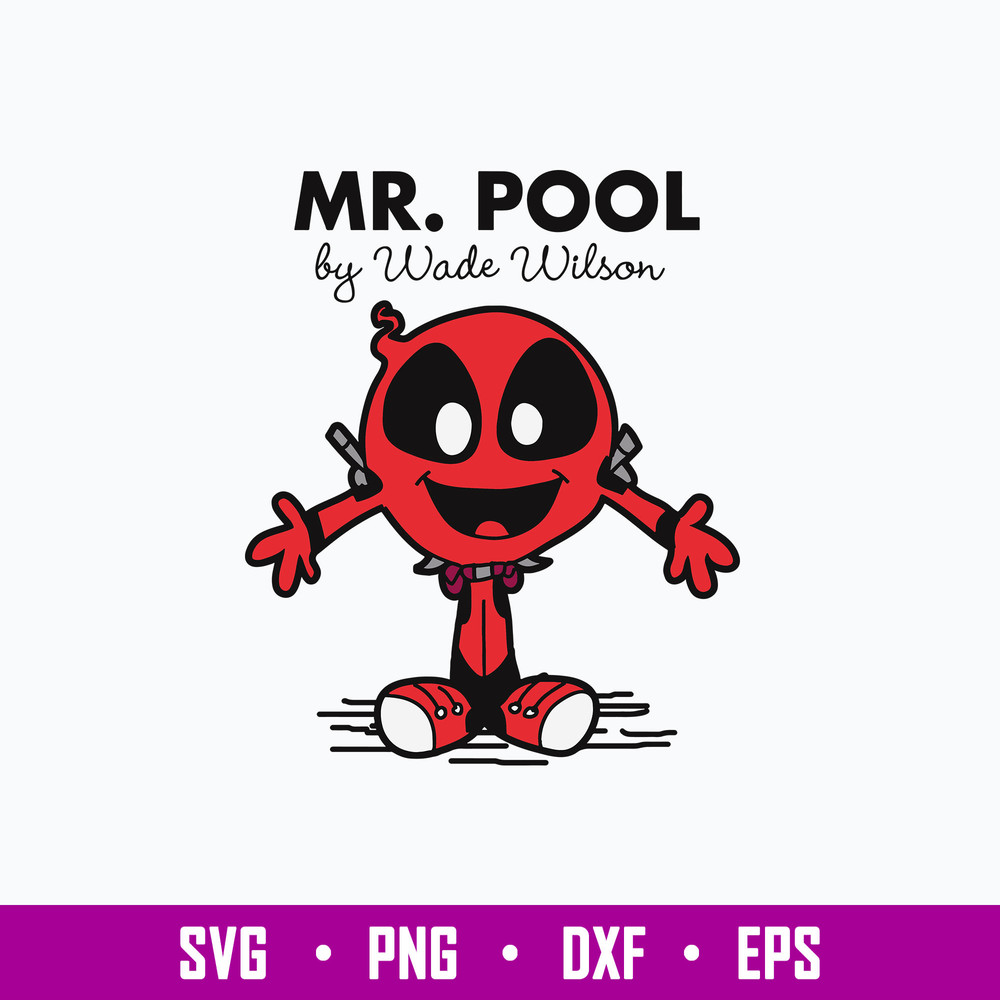 Mr Pool By Wade Wilson Svg, Mr. Pool Svg, Png Dxf Eps File.jpg