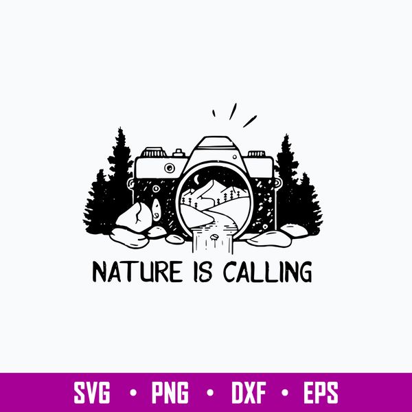 Nature Is Calling Svg, Png Dxf Eps File.jpg