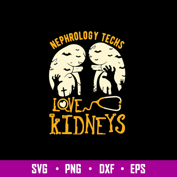 Nephrology Techs Love Kidneys Svg, Halloween Svg, Png Dxf Eps File.jpg