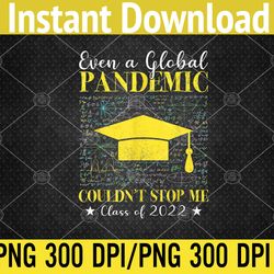 Graduation 2023 Even a Global Pandemic Couldn't Stop Me PNG, Digital Download