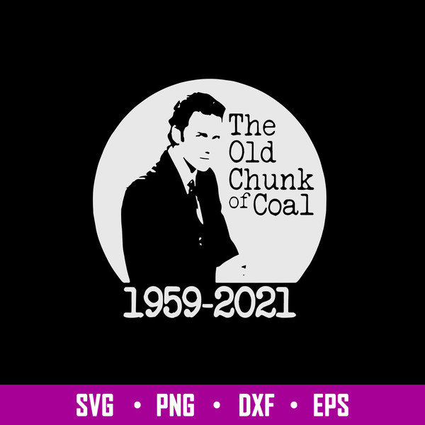 Norm Macdonald The Old Chunk Of Coal Svg, Norm Macdonald Svg, Png Dxf EPs File.jpg