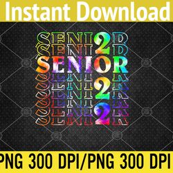 Senior Graduation 22 Men Girl Class of 2022 Senior Tie Dye PNG, Digital Download