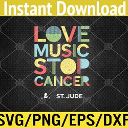 Love Music Stop Cancer St Jude Music Svg, Eps, Png, Dxf, Digital Download