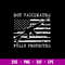 Not Vaccinated Fully Protected Funny Pro Gun Svg Png Eps Dxf File.jpg