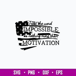 Nothing More Than Motivaion Svg, Flag American Svg, Png Dxf Eps File
