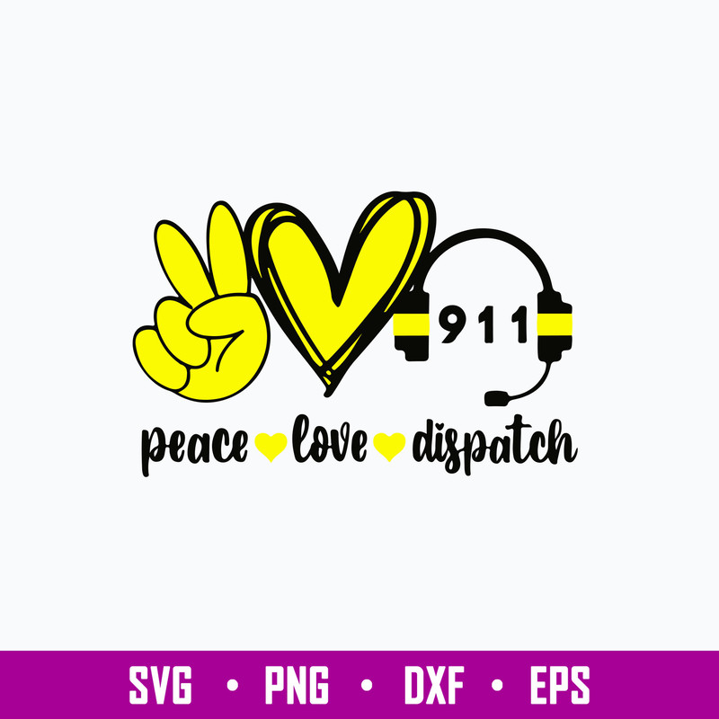 Peace Love Dispatch Svg, Dispatch Svg, Png Dxf Eps File.jpg