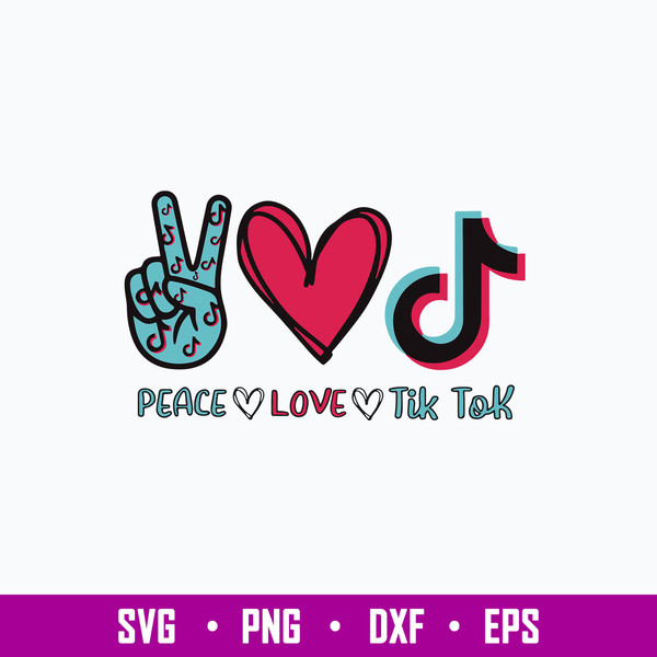 Peace Love TikTok Svg, TikTok Svg, Png Dxf Eps File.jpg