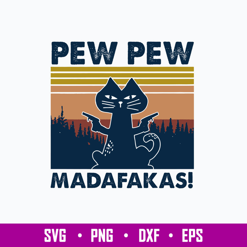 Pew Pew Madafakas Svg, Cat Funny Svg, Png Dxf Eps File.jpg