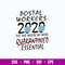 Postal Workers 2020-the One Where We Were Quarantined Essential Svg, Png Dxf Eps File.jpg