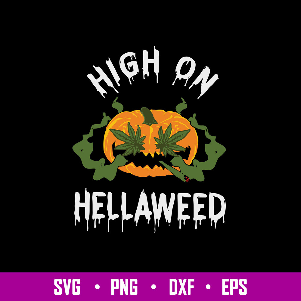 Pumkin High On Hellaweed Svg, Pumpkin Svg, Png Dxf Eps File.jpg