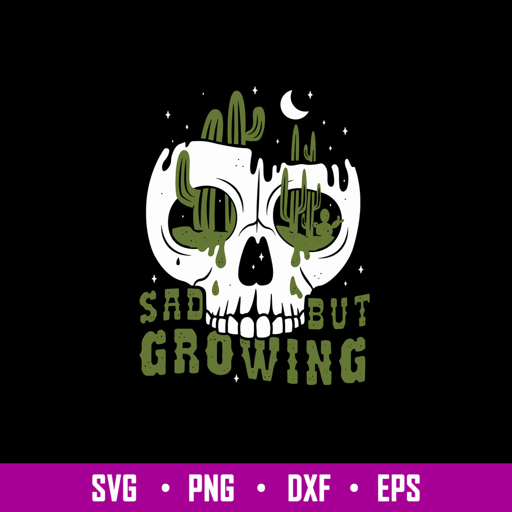 Sad But Growing Svg, Skull Svg, Png Dxf Eps File.jpg