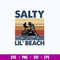 Salty Lil_ Beach Svg, Mermaid Salty Svg, Png Dxf Eps File.jpg