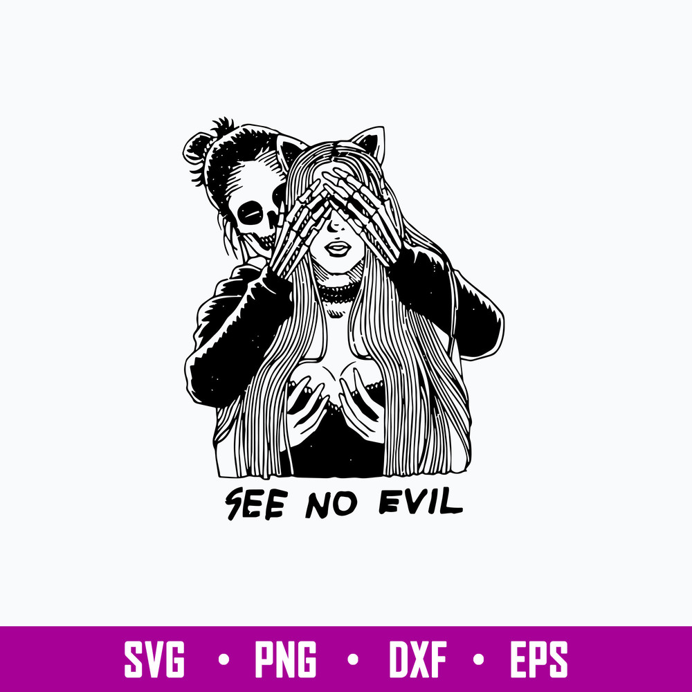 See No Evil Svg, Evil Svg, Halloween Svg, Skeleton Svg, Png Dxf Eps File.jpg