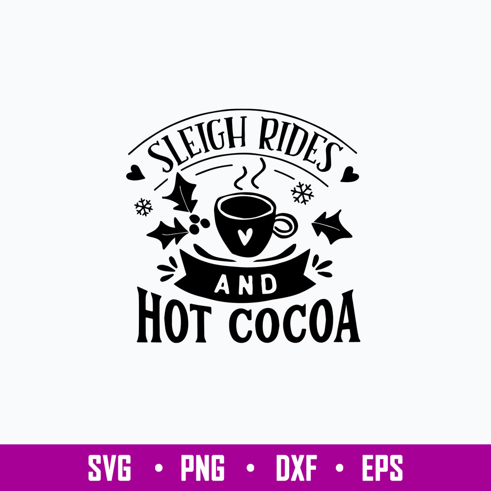 Sleigh Rides And Hot Cocoa Svg, Png Dxf Eps File.jpg