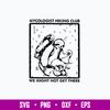 Sloth Mycologist Hiking Club We Might Not Get There Svg, Png Dxf Eps File.jpg
