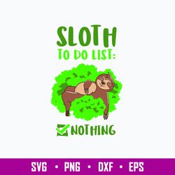 Sloth To Do List Nothing Svg, Pn Dxf Eps File