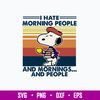Snoopy I Hate Morning People And Mornings And People Svg, Png Dxf Eps File.jpg