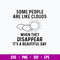Some People Are Like Clouds When They Disappear It_s A Beautiful Day Svg, Png Dxf Eps File.jpg
