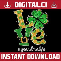 love shamrock grandma life cute st patrick's day png sublimation designs