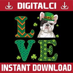 i love my french bulldog st. patricks day funny dog lover png sublimation designs