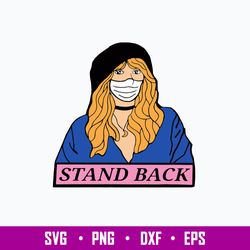 Stevie Nicks Stand Back Face Mask Coronavirus Covid 19 Svg, Png Dxf Eps File