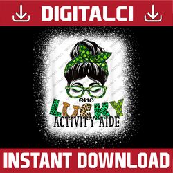 One Lucky Activity Aide Bleached Messy Bun St Patricks Day PNG Sublimation Designs