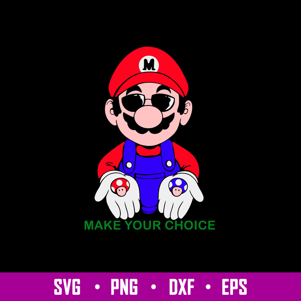 Super Mario Make Your Choice Svg, Super Mario Svg, Png Dxf Eps File.jpg