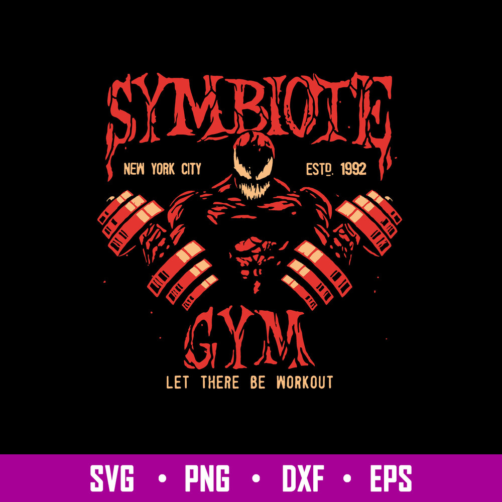 Symbiote Let There Be Workout Svg, Venom Svg, Monster Svg, Png Dxf Eps File.jpg